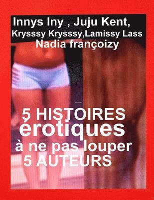 Juju Kent, Krysssy Krysssy - 5 Histoires Erotiques A Ne Pas Louper: 5 Romans Erotiques Top, Häftad