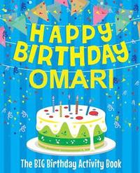 bokomslag Happy Birthday Omari - The Big Birthday Activity Book: Personalized Children's Activity Book