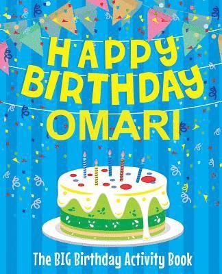 bokomslag Happy Birthday Omari - The Big Birthday Activity Book: Personalized Children's Activity Book