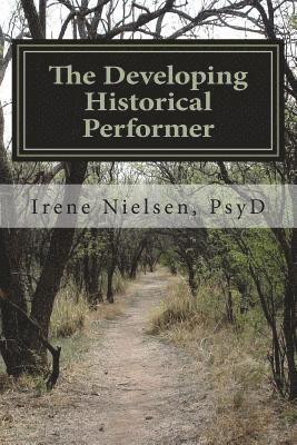 bokomslag The Developing First-person Historical Performer: ...performing for purpose and social consciousness