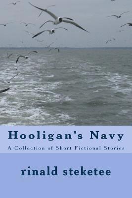 Rinald Steketee - Hooligan's Navy: A Collection of Short Fictional Stories, Häftad