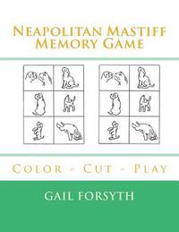 bokomslag Neapolitan Mastiff Memory Game: Color - Cut - Play