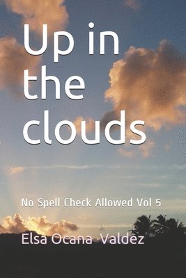 bokomslag Up in the clouds: No Spell Check Allowed Vol 5