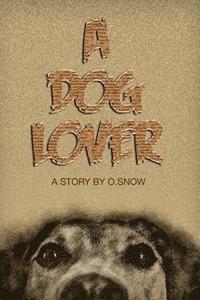 bokomslag A Dog Lover