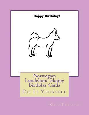 bokomslag Norwegian Lundehund Happy Birthday Cards: Do It Yourself