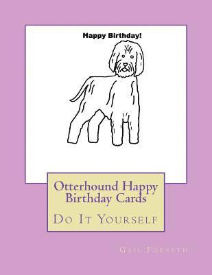 Gail Forsyth - Otterhound Happy Birthday Cards: Do It Yourself, Häftad