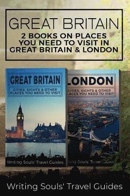 bokomslag Great Britain: 2 Books- Places You Need To Visit in Great Britain & London