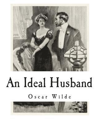 bokomslag An Ideal Husband: A Play