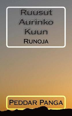 Ruusut Aurinko Kuun: Runoja 1