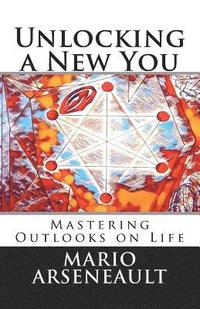 bokomslag Unlocking a New You: Mastering Outlooks on Life