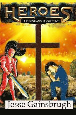 bokomslag Heroes: A Christian's Perspective