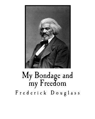 My Bondage and my Freedom