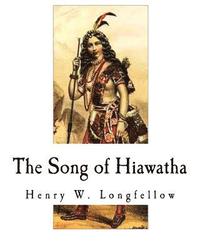 bokomslag The Song of Hiawatha