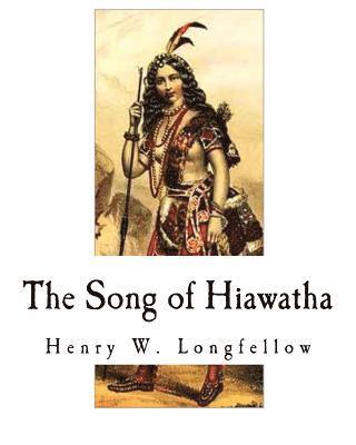 Henry W. Longfellow - The Song of Hiawatha, Häftad. Tillgänglighet: Lägg i varukorg