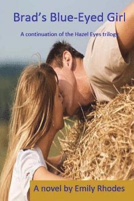 Emily Rhodes - Brad's Blue-Eyed Girl: A continuation of the Hazel Eyes Trilogy, Häftad