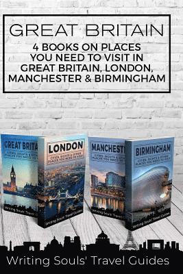 bokomslag Great Britain: 4 Books - Places You NEED To Visit in Great Britain, London, Manchester & Birmingham