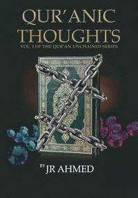 bokomslag Qur'anic Thoughts: Volume I in The Qur'an Unchained Series