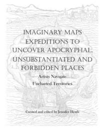 bokomslag Imaginary Maps: Expeditions to Uncover Apocryphal, Unsubstantiated & Forbidden Places