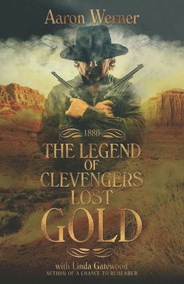 bokomslag The Legend of Clevenger's Lost Gold