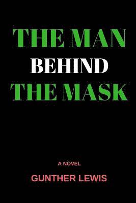 The Man Behind the Mask 1