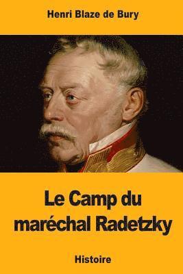 Henri Blaze De Bury - Le Camp du maréchal Radetzky, Häftad