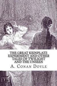 bokomslag The Great Keinplatz Experiment and Other Tales of Twilight and the Unseen