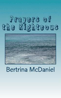 Prayers of the Righteous: A Prayer When You Need It 1