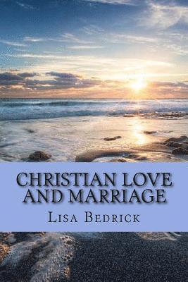 bokomslag Christian Love and Marriage