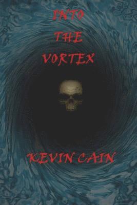 Into The Vortex 1