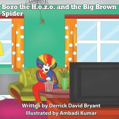 Bozo the Hozo and the Big Brown Spider 1
