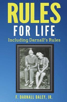 Jr. Daley, F. Darnall - Rules for Life: Including Darnall's Rules, Häftad