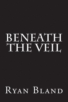 Beneath the Veil 1