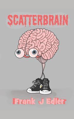 Frank J. Edler - Scatterbrain, Häftad