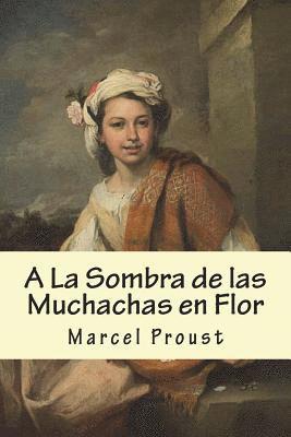 bokomslag A La Sombra de las Muchachas en Flor