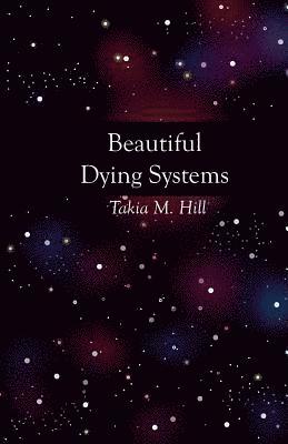 Beautiful Dying Systems 1