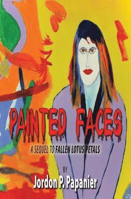 Painted Faces: Sequel to Fallen Lotus Petals 1