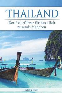 bokomslag Thailand: Der Reiseführer für das allein reisende Mädchen