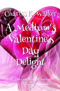 bokomslag A Medium's Valentine's Day Delight