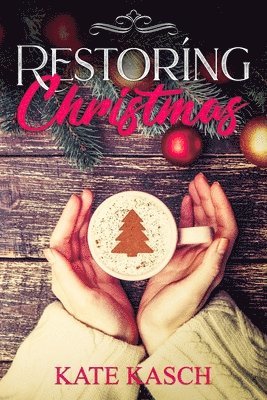 Restoring Christmas: A Christmas Romance 1