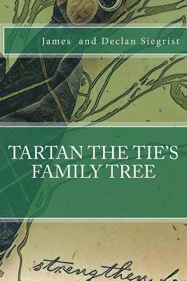 Declan Siegrist - Tartan the Tie's Family Tree, Häftad