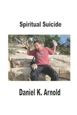 bokomslag Spiritual Suicide: A Prayer Journal