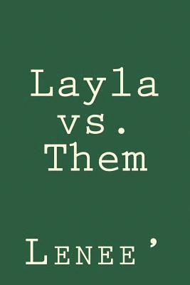 Lenee' - Layla vs Them, Häftad