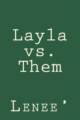 Layla vs Them 1