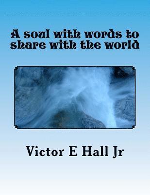 A soul with words to share with the world: Food for the soul 1