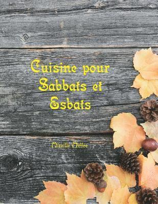 Mireille Miffre - Cuisine pour Sabbats et Esbats, Häftad