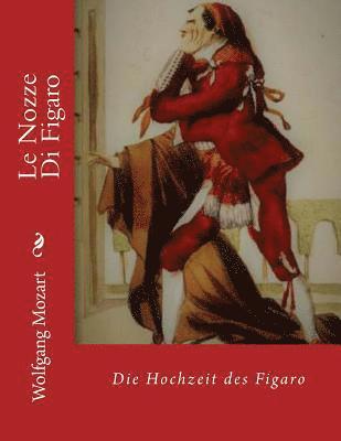 bokomslag Le Nozze Di Figaro: Die Hochzeit des Figaro