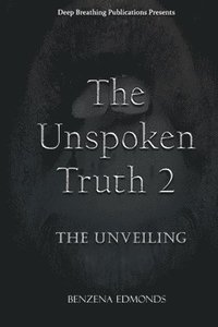 bokomslag The Unspoken Truth 2
