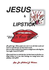 bokomslag Jesus & Lipstick: "Watch Your Mouth"