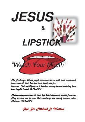 bokomslag Jesus & Lipstick: "Watch Your Mouth"
