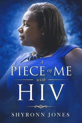 A Piece Of Me with HIV 1